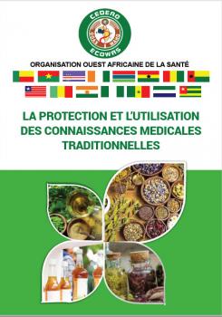 Coverture MANUEL HARMONISE SUR LA PROTECTION ET UTILISATION DES CONNAISANCES MEDICALES TRADITIONNELLES