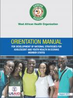 Orientation manual for development of national Strategies for Adolescent and youth health in ECOWAS member States