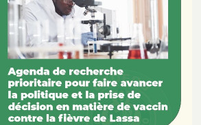 Agenda de recherche prioritaire pour faire avancer la politique et la prise de décision en matière de vaccin contre la fièvre de Lassa